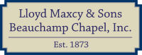 Lloyd Maxcy & Sons Beauchamp Chapel, Inc.
